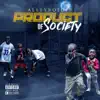 Alleyboidip - Product of Society - EP